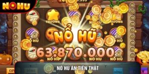 Nổ Hũ Ăn Tiền Thật Và Những Bí Quyết Chinh Phục Giải Thưởng